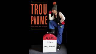 Le Teaser de Trou Paumé est arrivé !