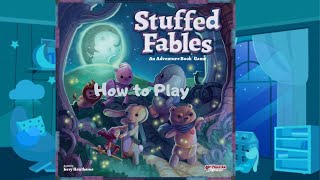 How to Play: Stuffed Fables