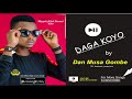 Daga Koyo by Dan Musa Gombe (Official Audio) @Miyyeti Allah Sound Villa