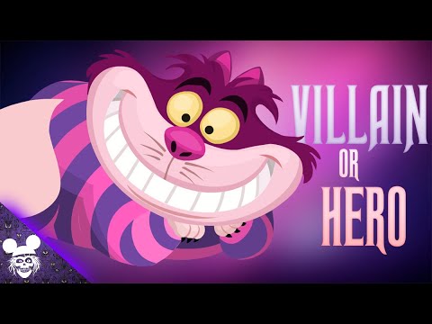 Is the Cheshire cat a Villain or Hero?