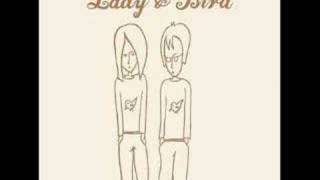 Lady &amp; Bird - Walk Real Slow