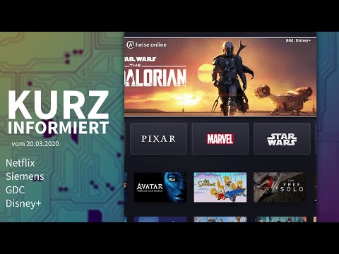 Netflix, Siemens, GDC, Disney+ | Kurz informiert vom 20.3.2020