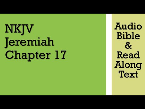 Jeremiah 17 - NKJV (Audio Bible & Text)