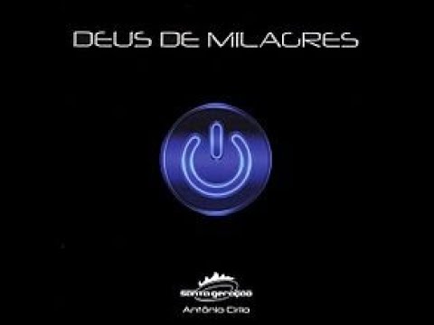Deus de Milagres - Santa Geração - Pastor Antonio Cirilo