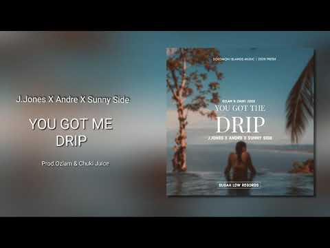 J.Jones x Andre x  Sunny Side - You Got The Drip [Audio]