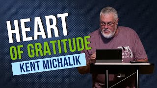Kent Michalik   Heart of Gratitude
