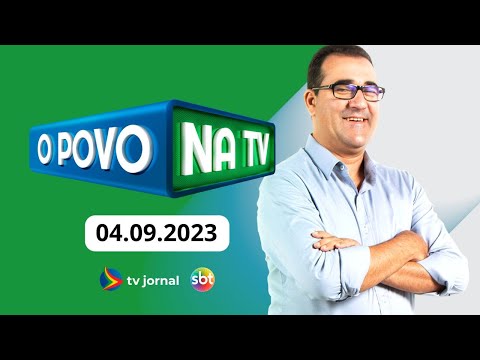 O POVO NA TV 04.09.2023