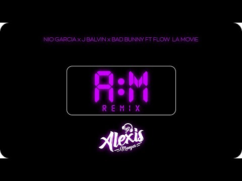 Nio Garcia x J Balvin x Bad Bunny - AM Remix (Extended)
