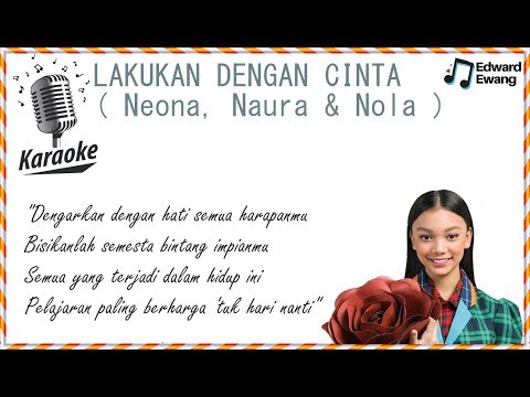 Karaoke Lakukan Dengan Cinta - Neona, Naura & Nola