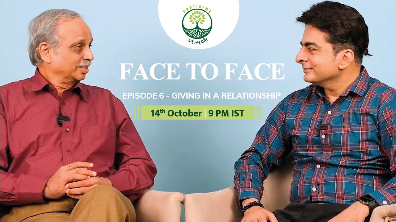 Episode 6 - Giving In A Relationship - Face to Face (New Series) by Pratibimb Charitable Trust