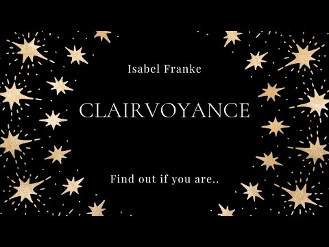 I think I am Clairvoyant