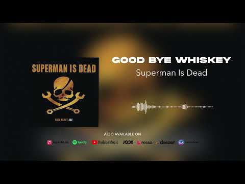 Superman Is Dead - Good Bye Whiskey (Official Audio)