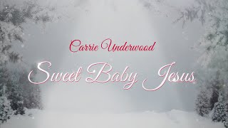 Carrie Underwood - Sweet Baby Jesus (Behind The Song)