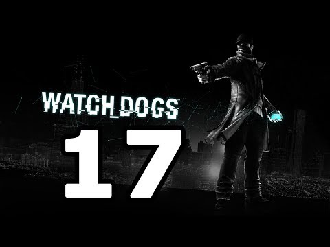 Watch Dogs Walkthrough Part 17 - No Commentary Playthrough (PS4/Xbox One)