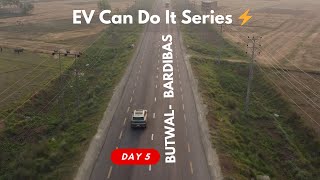 EV Can Do It Series - Day 5: Butwal - Narayangarh - Bardibas | Travelling West to East Nepal
