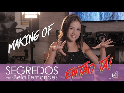 Então tá! - Clipe Oficial Bela Fernandes | Making Of  | Criativy Estúdio 4K