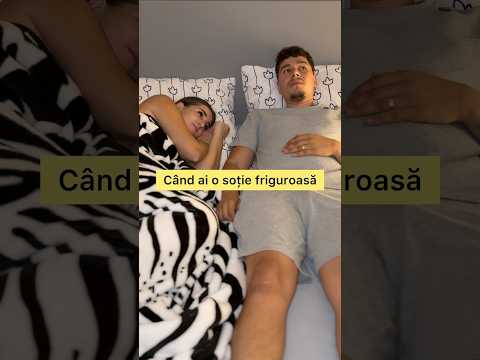 Când ai o soție friguroasă!