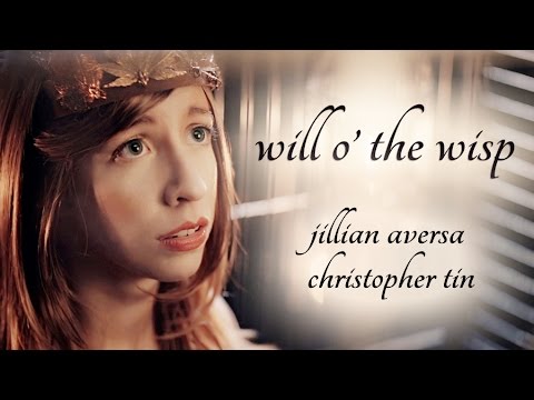 "Will o' the Wisp" by Jillian Aversa & Christopher Tin (Music Video)