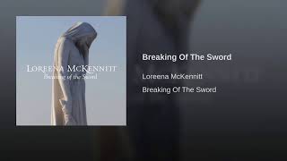 Loreena McKennitt - Breaking of the Sword