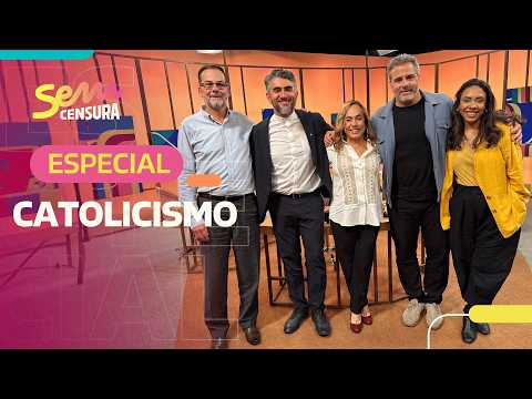 SEM CENSURA | ESPECIAL CATOLICISMO