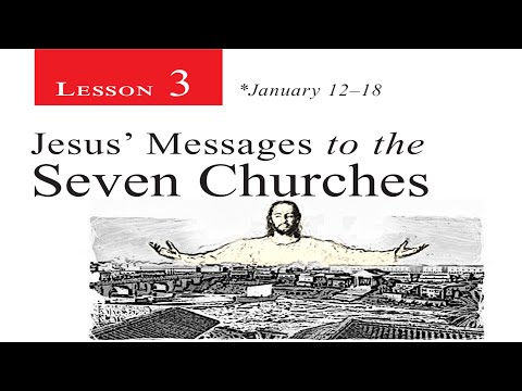 2019 Q1 Lesson 03 – Jesus’ Messages to the Seven Churches