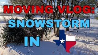 Moving VLOG: SNOWSTORM IN TEXAS