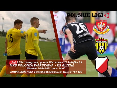 LIVE: KS BLIZNE - MKS POLONIA WARSZAWA
