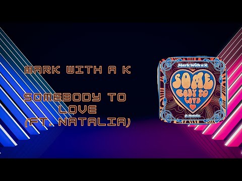 Mark With A K - Somebody To Love (Ft. Natalia) [Audiosurf]