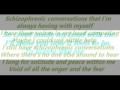Lyrics to Schizophrenic conversations by Staind