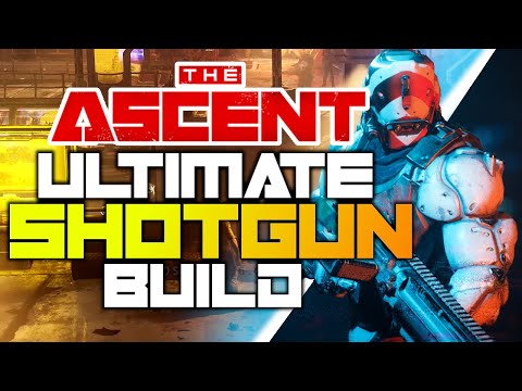 ULTIMATE SHOTGUN BUILD - THE ASCENT