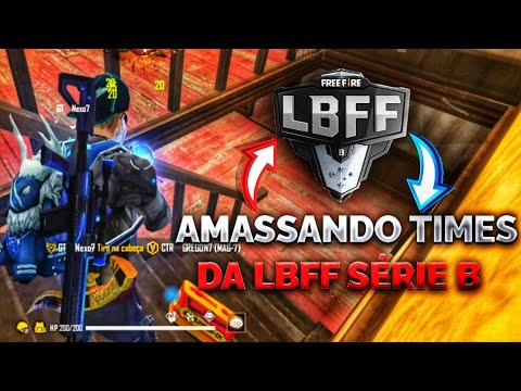AMASSANDO TIMES DA LBFF SÉRIE B 🥋🔥 HIGHLIGHTS EM CAMPEONATOS ! -FREE FIRE
