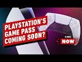 PlayStation's Game Pass Reportedly Coming Soon - IGN Now