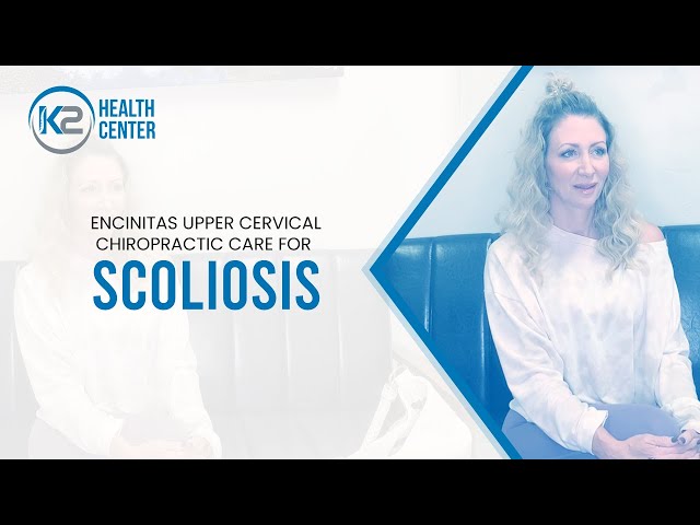 Encinitas Upper Cervical Chiropractic Care For Scoliosis