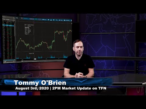 August 3rd, 2PM ET Market Update on TFNN - 2020