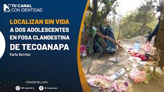 Localizan sin vida a dos adolescentes en fosa clandestina de Tecoanapa
