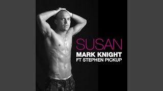 Susan (Radio Edit) (feat. Stephen Pickup)
