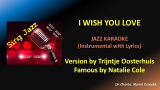 I WISH YOU LOVE - KARAOKE Natalie Cole -Tjntje Oosterhuis (HQ)