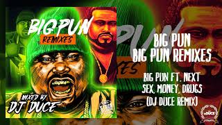 Big Pun Ft. Next - Sex Money Drugs (DJ Duce Remix)