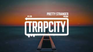 Download lagu PRISMO Pretty Stranger... mp3
