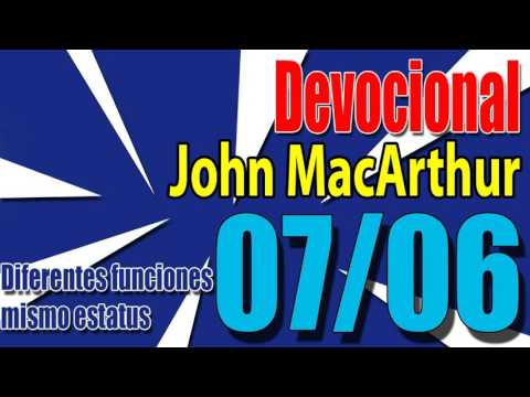 Devocional John MacArthur 07/06 - Diferentes funciones, mismo estatus
