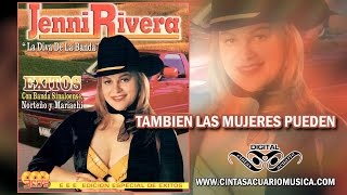 Tambien Las Mujeres Pueden - Jenni Rivera La Diva De La Banda Exitos con Banda Norteño y Mariachi