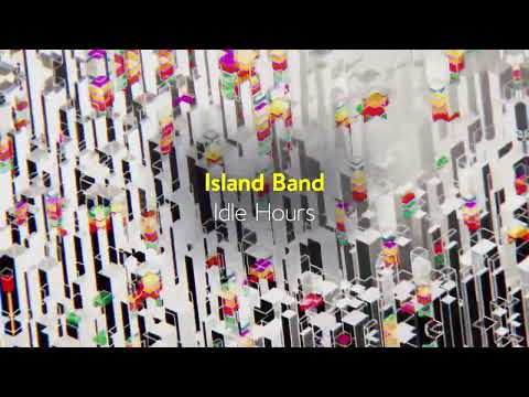 Island Band - Idle Hours (Late Night Tales presents ‘After Dark - Vespertine’)