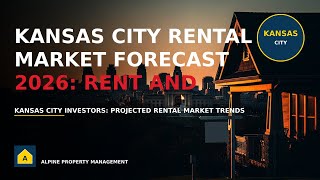 Kansas City Rental Market Forecast 2026: What to Expect