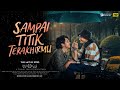 Film II SAMPAI TITIK TERAKHIRMU II FILM BIOSKOP INDONESIA TERBARU 2025 II FILM 2025