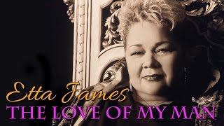 Etta James - The Love Of My Man (SR)