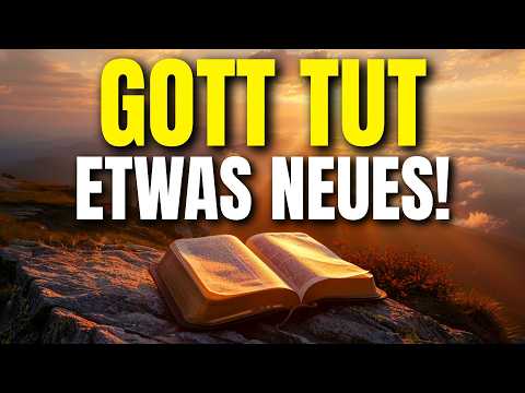 Gesegnetes Morgengebet | Gott beginnt etwas Neues in deinem Leben