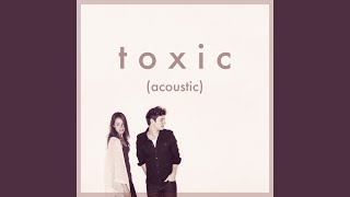 Toxic (Acoustic)