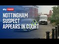 Nottingham attacks: Suspect appears in court over murder of three people