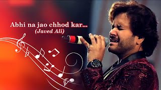 Download lagu Abhi na jao chhod kar Javed Ali... mp3