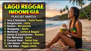 Download lagu Lagu Reggae Indonesia Terbaik 2025 🌴 Playlist Santai Pantai Bikin Adem & Happy! mp3